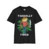 Toadally Toked - Tee