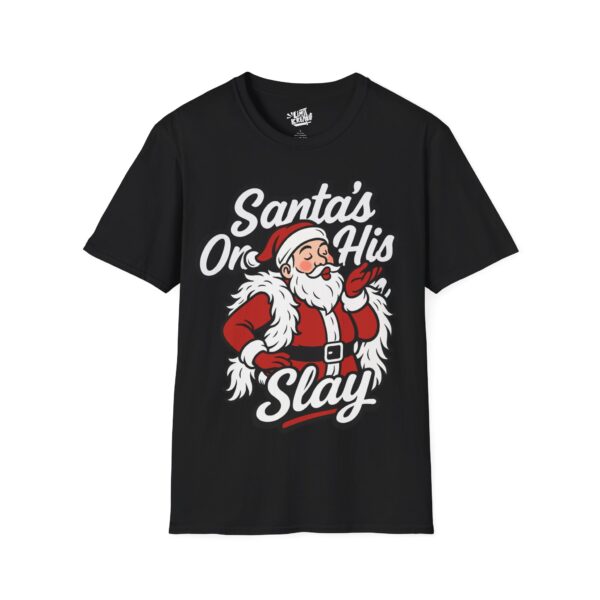 4579633512452231819_2048.jpeg Santa On His Slay - Tee