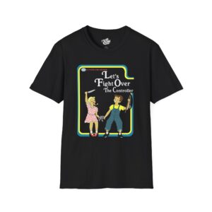 6069078208112079297_2048.jpeg Let's Fight Over The Controller - Tee