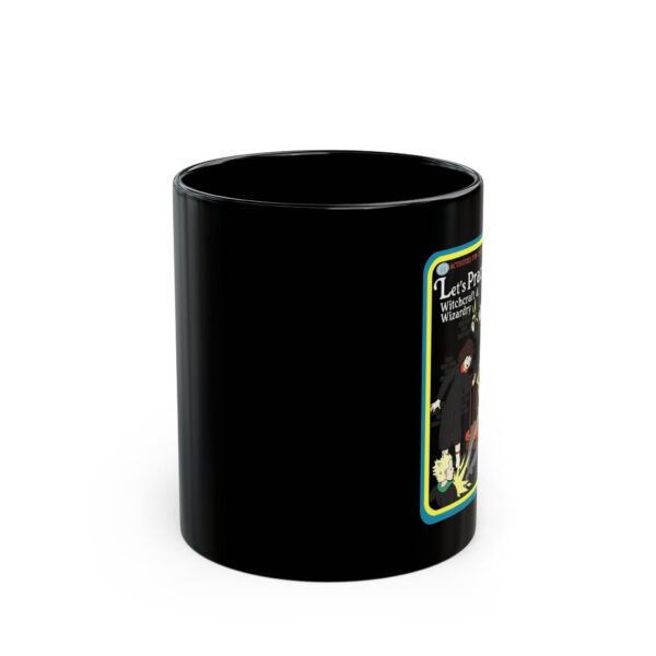 Lets Practice Witchcraft and Wizardry - Coffee Mug