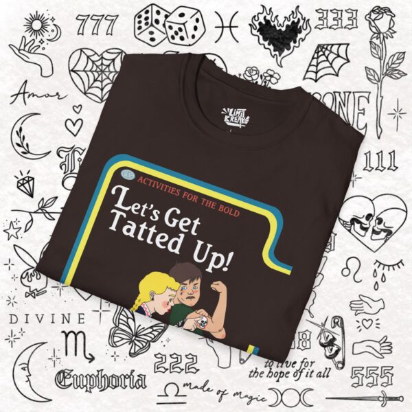 9416892381904999805_2048_custom.jpeg Lets Get Tatted Up Tattoo - Tee